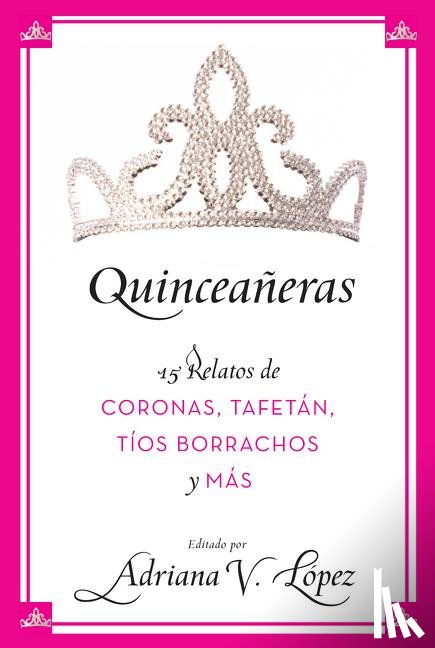 Lopez, Adriana V - Quinceaneras