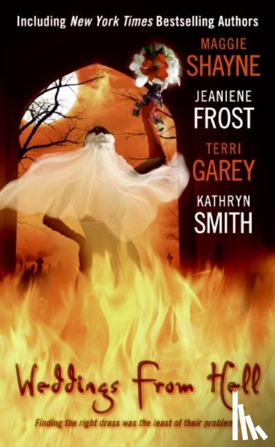 Shayne, Maggie, Frost, Jeaniene, Garey, Terri, Smith, Kathryn - Weddings From Hell