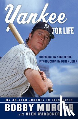 Murcer, Bobby - Yankee for Life
