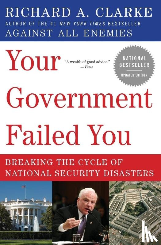 Clarke, Richard A. - Your Government Failed You