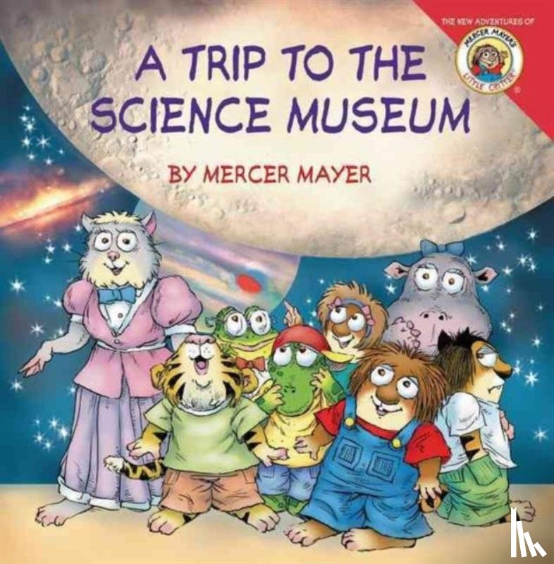 Mayer, Mercer - Little Critter: My Trip to the Science Museum