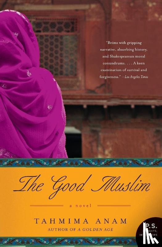 Anam, Tahmima - The Good Muslim