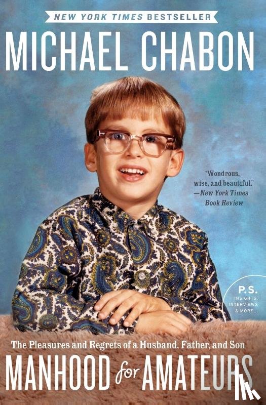 Chabon, Michael - Manhood for Amateurs