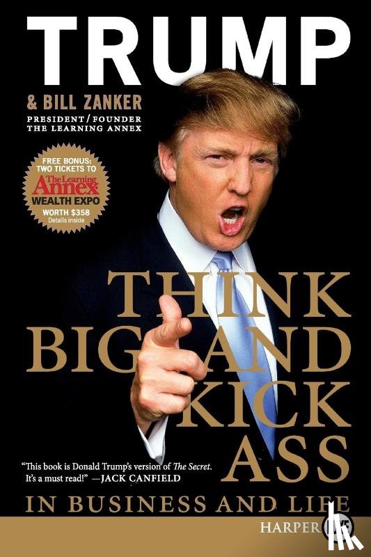 Trump, Donald J. - Think BIG and Kick Ass in Business and Life LP