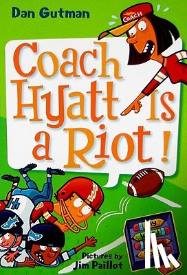 Gutman, Dan - My Weird School Daze #4: Coach Hyatt Is a Riot!
