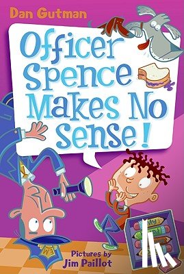 Gutman, Dan - My Weird School Daze #5: Officer Spence Makes No Sense!