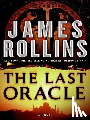 Rollins, James - The Last Oracle: A SIGMA Force Novel