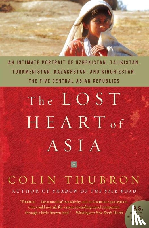 Thubron, Colin - The Lost Heart of Asia