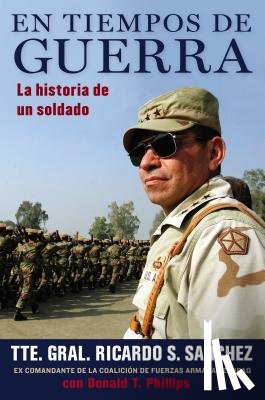 Sanchez, Ricardo S., Phillips, Donald T. - En tiempos de guerra