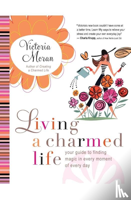 Moran, Victoria - Living a Charmed Life