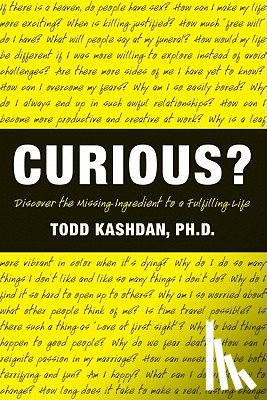 Todd Kashdan, PhD - Curious?