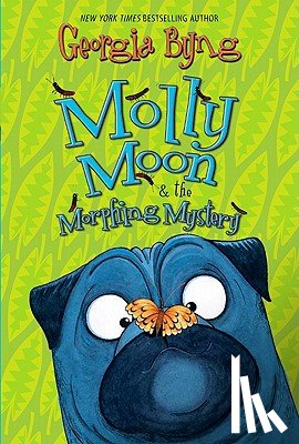 Byng, Georgia - Molly Moon & the Morphing Mystery