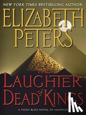 Peters, Elizabeth - The Laughter of Dead Kings: A Vicky Bliss Novel of Suspense