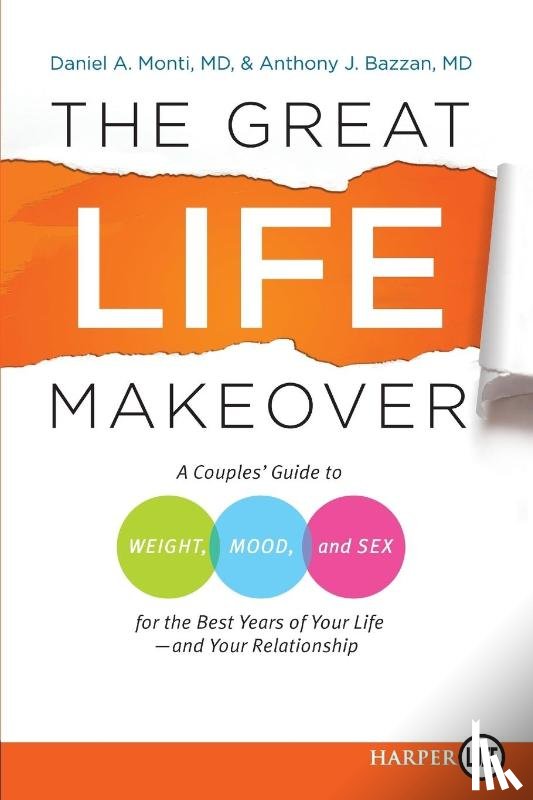 Monti, Daniel (Boston University), Bazzan, Anthony - The Great Life Makeover