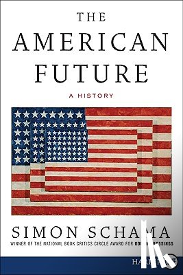 Schama, Simon - The American Future LP: A History
