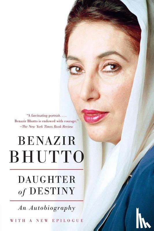 Bhutto, Benazir - Daughter of Destiny