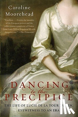 Moorehead, Caroline - Dancing to the Precipice