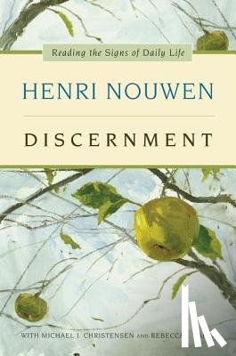 Nouwen, Henri J. M., Christensen, Michael J., Laird, Rebecca J. - Discernment