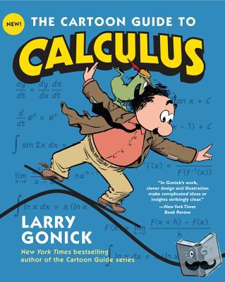 Gonick, Larry - The Cartoon Guide to Calculus