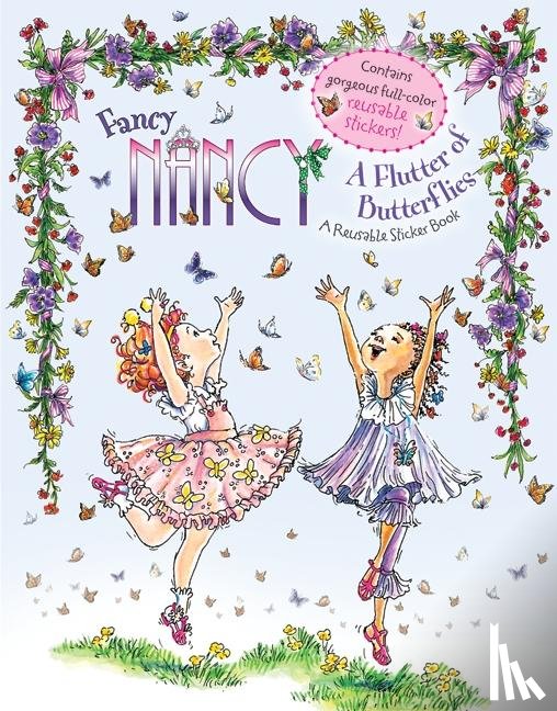 O'Connor, Jane - Fancy Nancy: A Flutter of Butterflies Reusable Sticker Book
