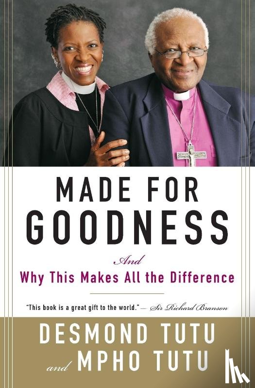 Tutu, Desmond, Tutu, Mpho - Made for Goodness