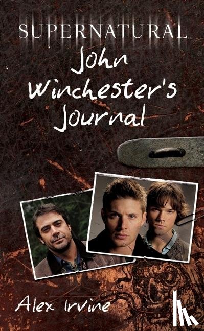 Irvine, Alex - Supernatural: John Winchester's Journal