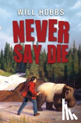 Hobbs, Will - Never Say Die