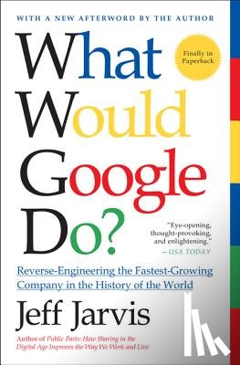 Jarvis, Jeff - What Would Google Do?
