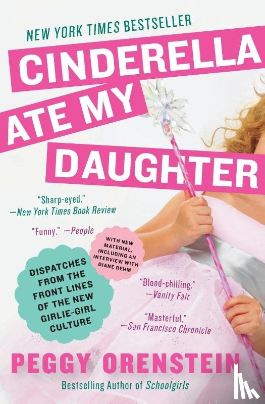 Orenstein, Peggy - Cinderella Ate My Daughter