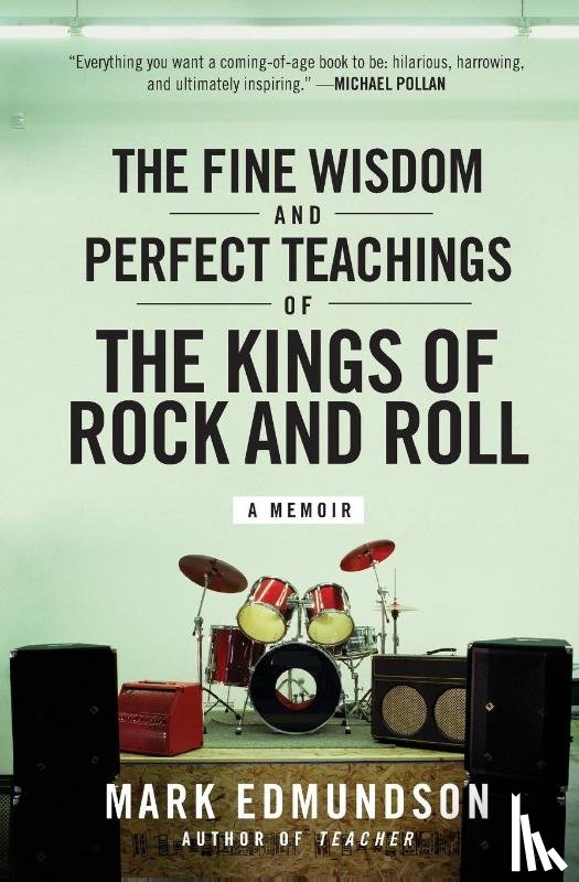 Edmundson, Mark - Fine Wisdom and Perfect Teachings of the Kings of Rock and Roll, The