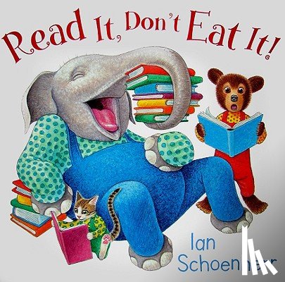 Schoenherr, Ian - Read It, Don't Eat It!