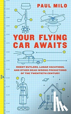 Milo, Paul - Your Flying Car Awaits
