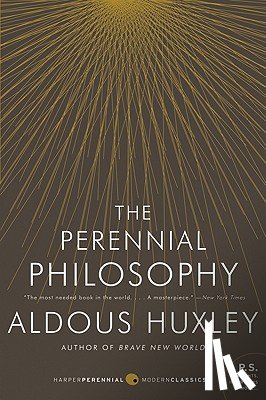 Huxley, Aldous - The Perennial Philosophy
