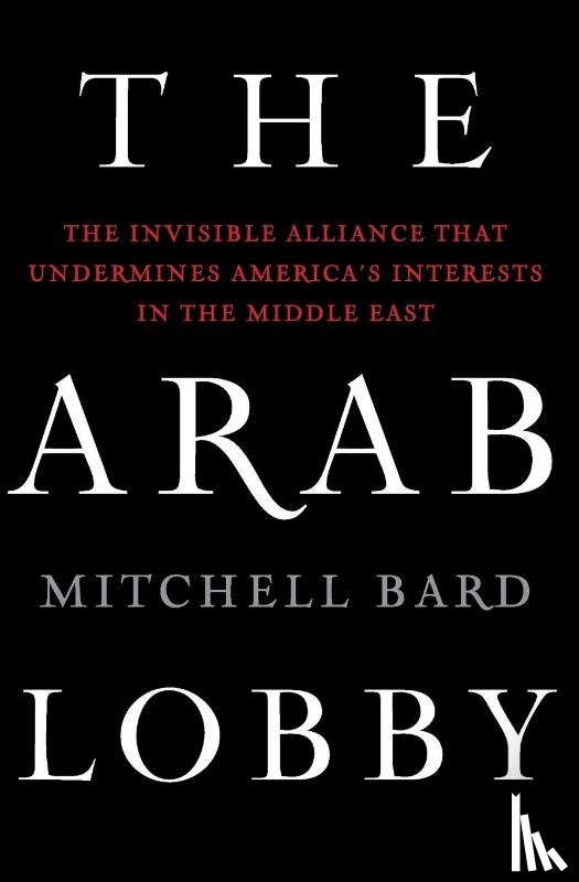 Bard, Mitchell - The Arab Lobby