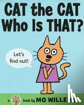 Willems, Mo - Cat the Cat, Who Is That?