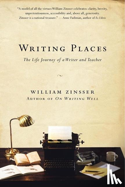 Zinsser, William - Writing Places