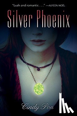 Pon, Cindy - Silver Phoenix: Beyond the Kingdom of Xia