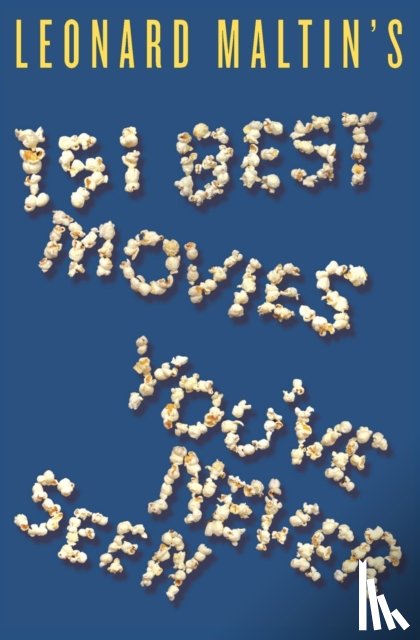Maltin, Leonard - Leonard Maltin's 151 Best Movies You've Never Seen