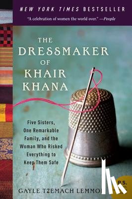 Lemmon, Gayle Tzemach - The Dressmaker of Khair Khana