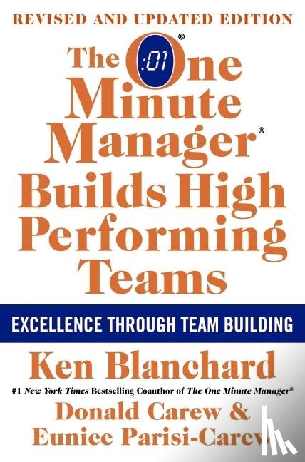 Blanchard, Ken, Parisi-Carew, Eunice, Carew, Donald - The One Minute Manager Builds High Performing Teams