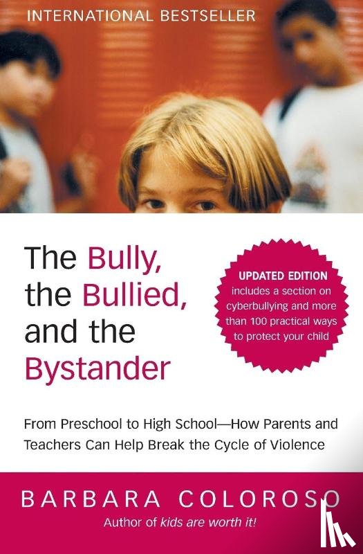 Coloroso, Barbara - The Bully, the Bullied, and the Bystander (Updated)