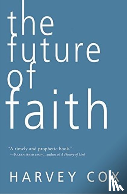 Cox, Harvey - The Future of Faith