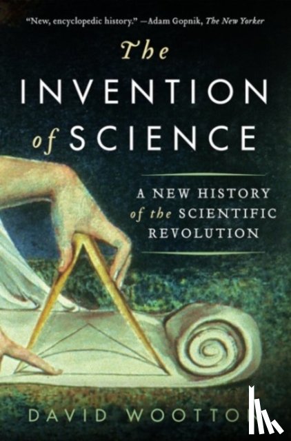 Wootton, David - The Invention of Science