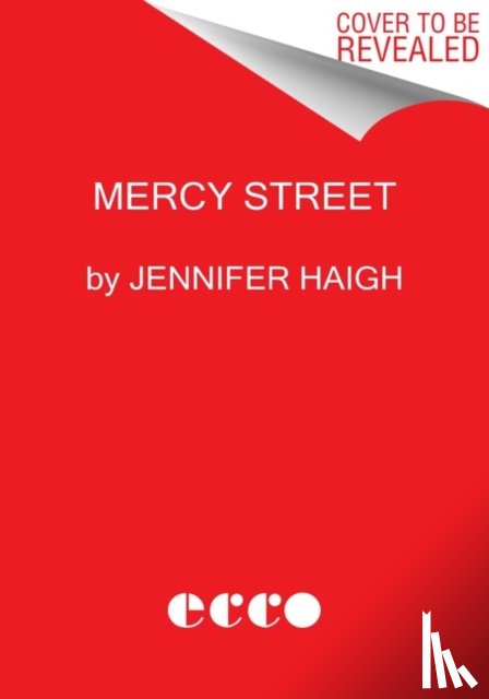 Haigh, Jennifer - Mercy Street