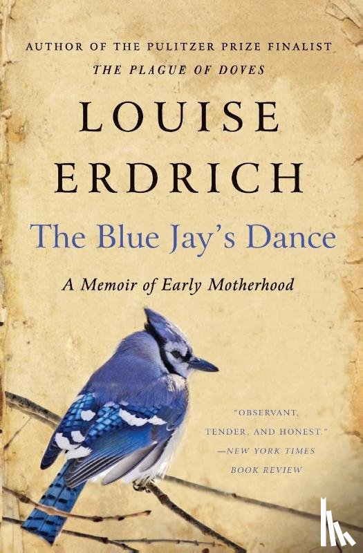 Louise Erdrich - The Blue Jay's Dance