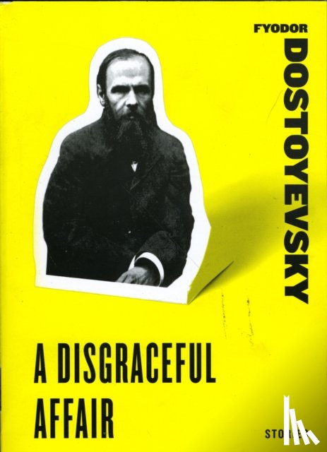 Dostoyevsky, Fyodor - A Disgraceful Affair