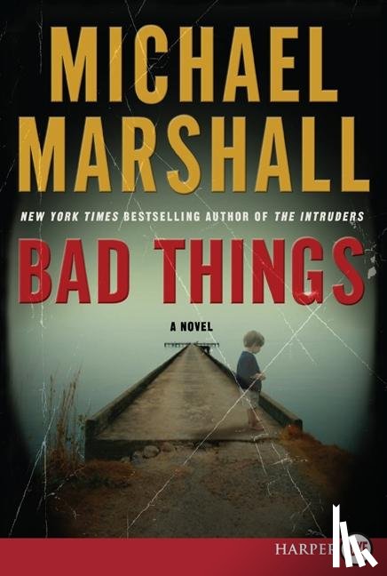 Marshall, Michael - Bad Things