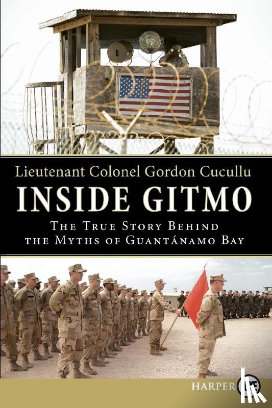 Cucullu, Gordon - Inside Gitmo