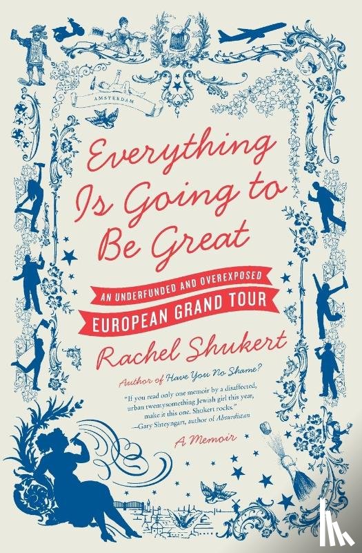 Shukert, Rachel - Everything is Going to be Great