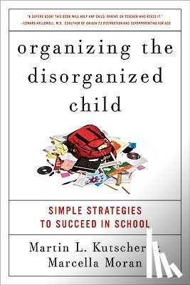 Kutscher, Martin L., Moran, Marcella - Organizing the Disorganized Child